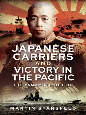cover image of Japanese Carriers and Victory in the Pacific